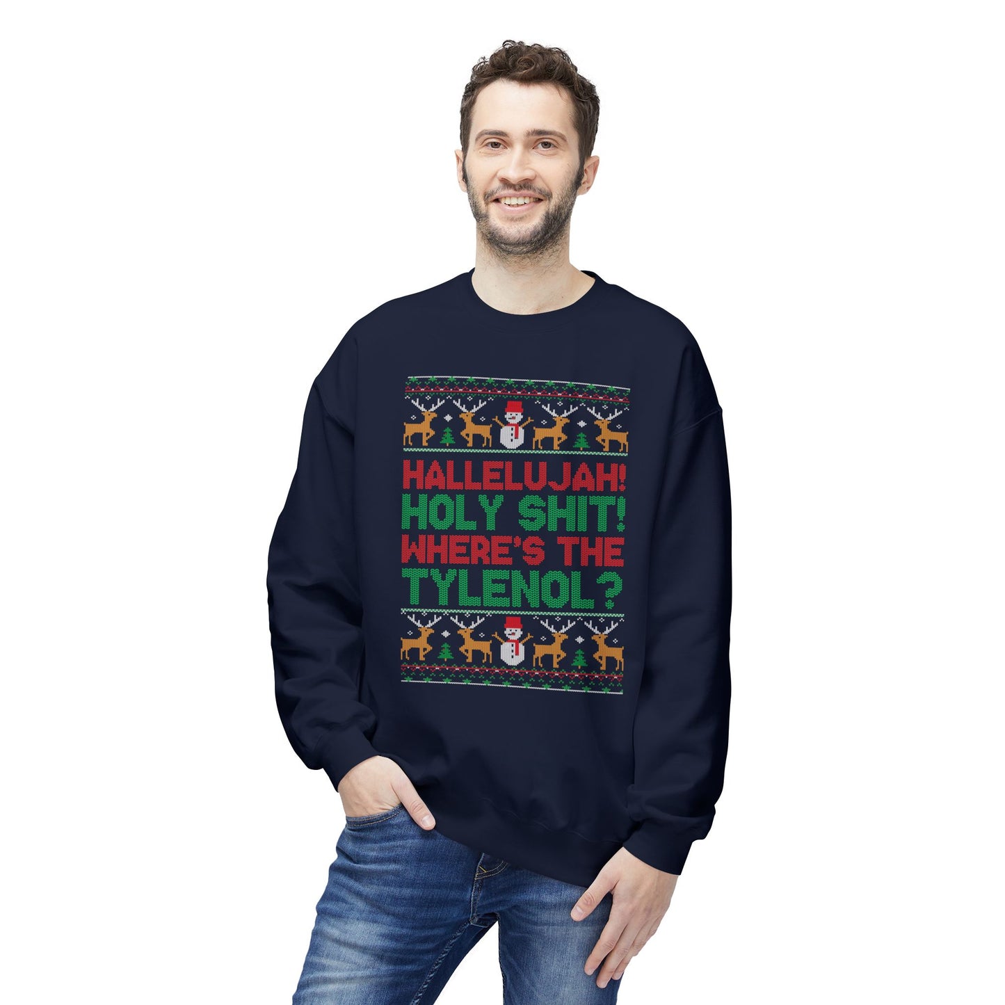 "Hallelujah! Holy Shit! Where's the Tylenol?" Holiday Crewneck