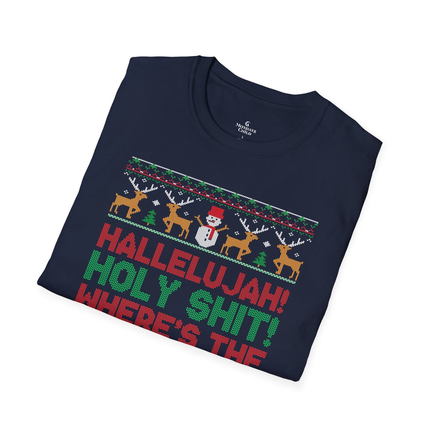 “Hallelujah! Holy Shit! Where’s the Tylenol?” Holiday Ugly Sweater Tee