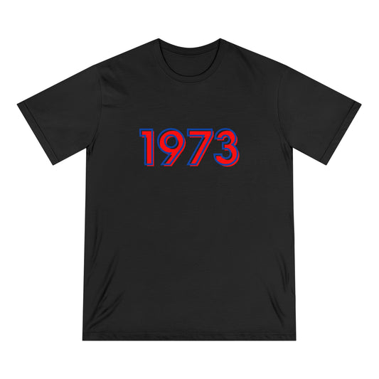 1973 Pro-Roe Organic Unisex Tee