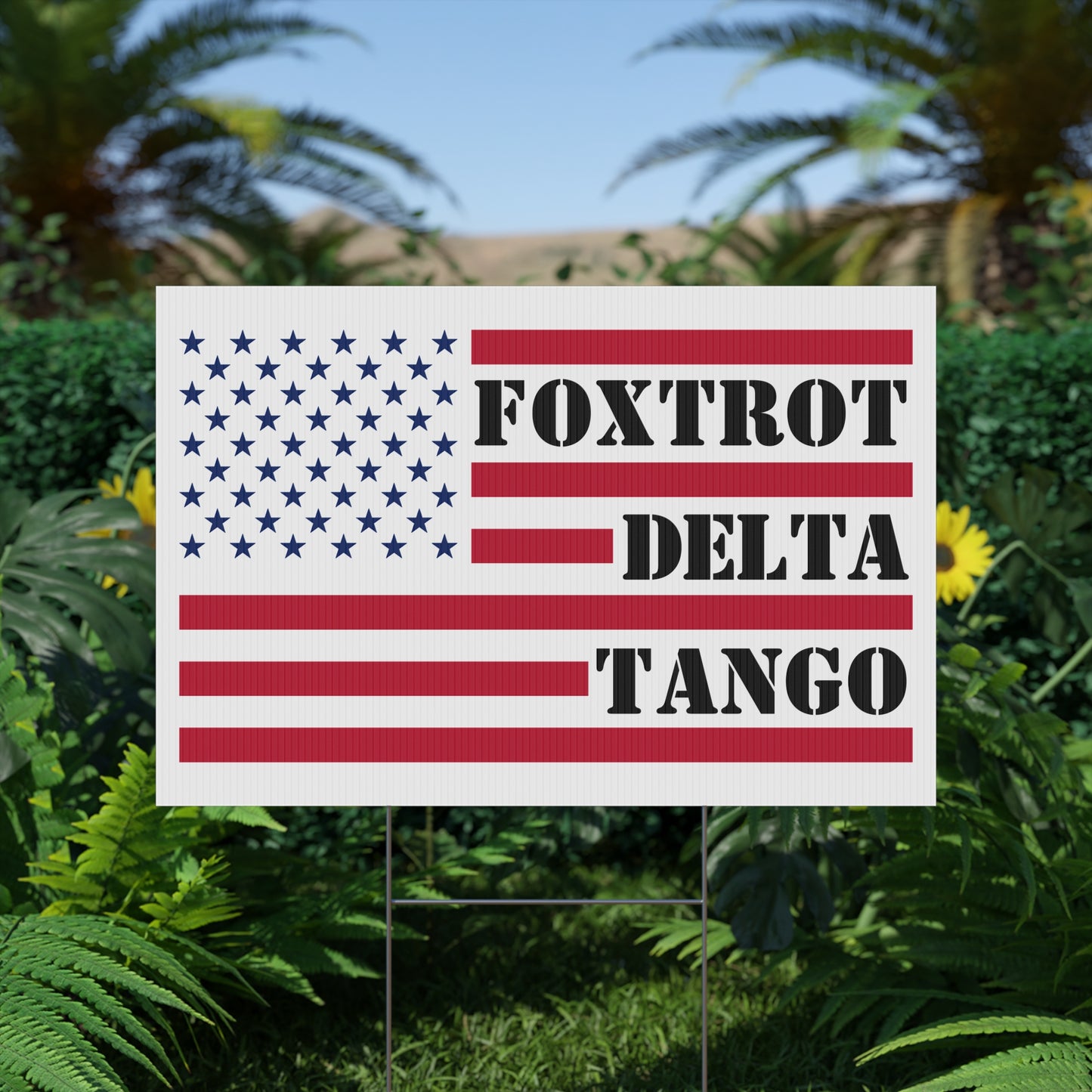 FOXTROT-DELTA-TANGO Yard Sign