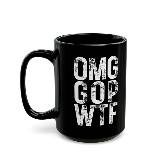 ‘OMG GOP WTF’ Black Ceramic Mug, 11oz/15oz