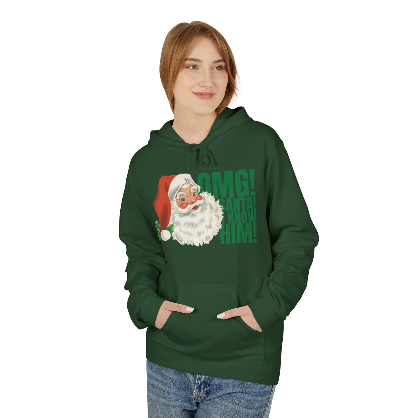 ‘OMG! Santa! I Know Him!’ Hooded Sweatshirt