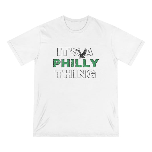 ‘IT’S A PHILLY THING’ Organic Unisex Tee