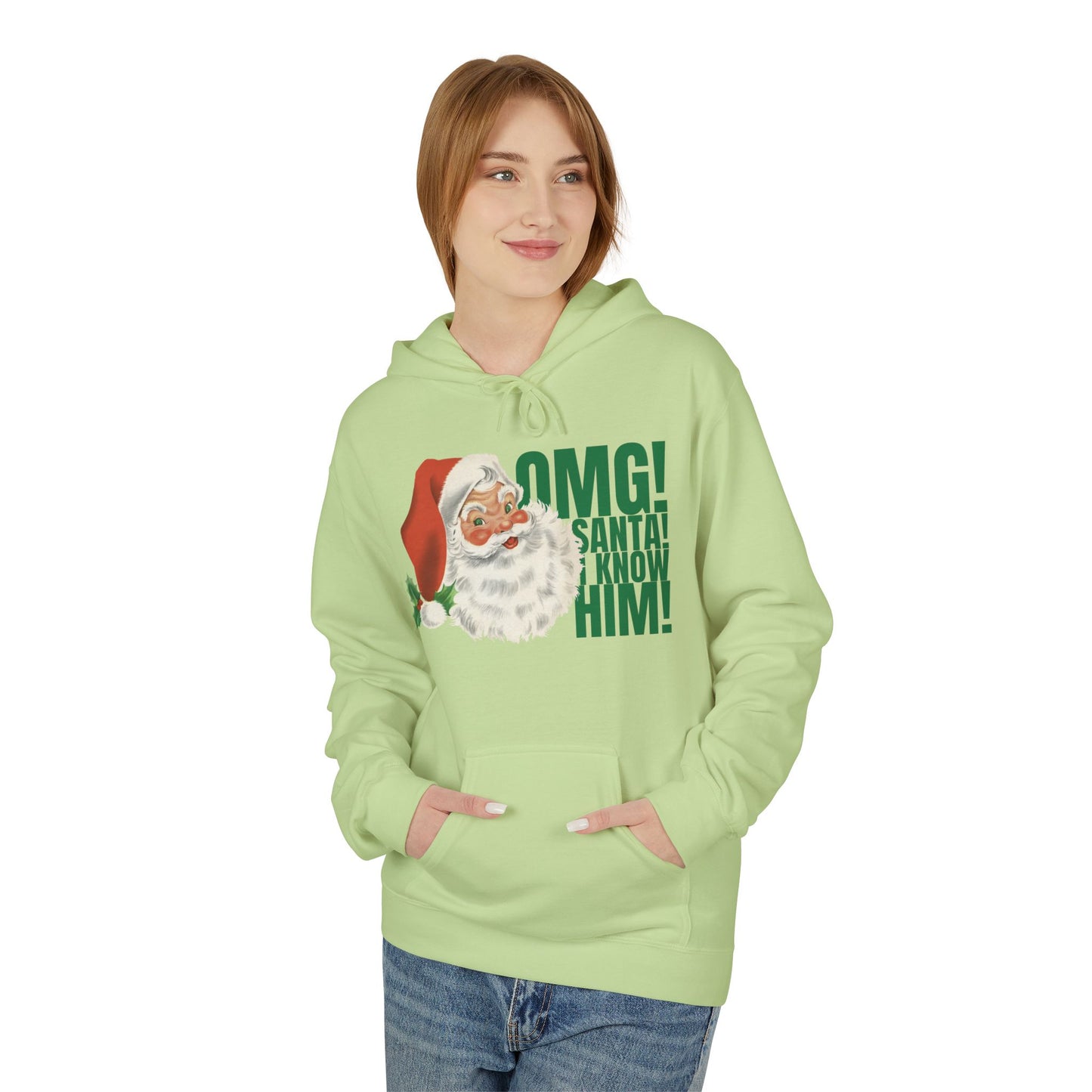 ‘OMG! Santa! I Know Him!’ Hooded Sweatshirt