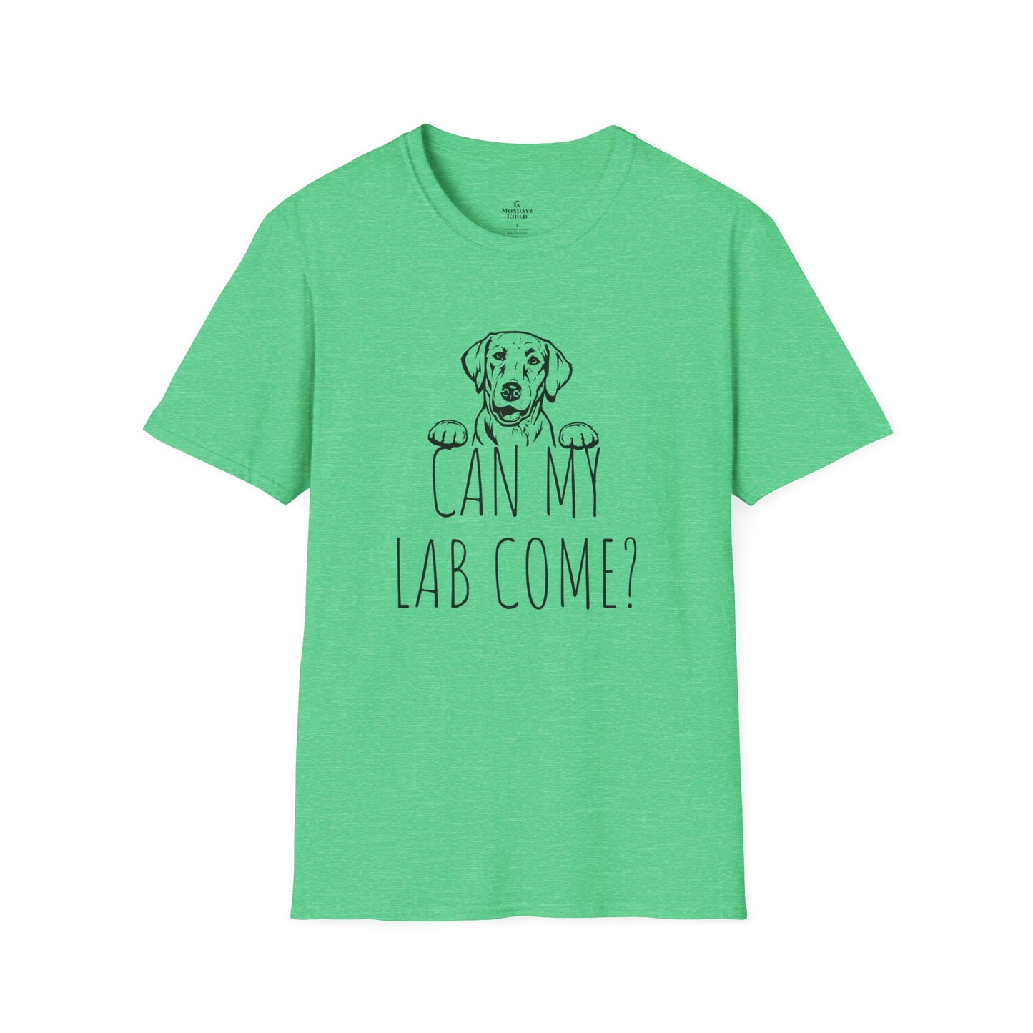 "Can My Lab Come?" Unisex Dog Lover's T-Shirt