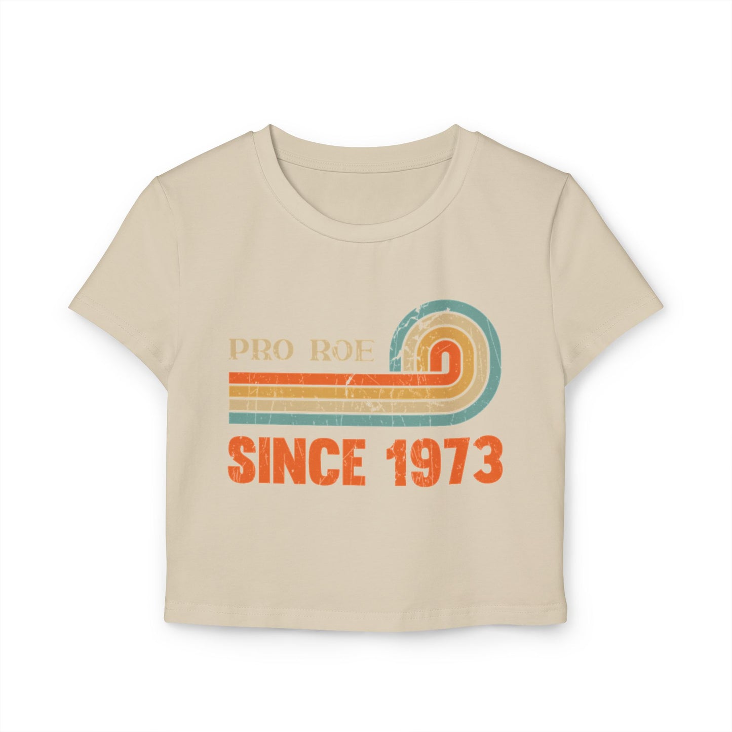 “Pro-Roe” Women's Baby Tee