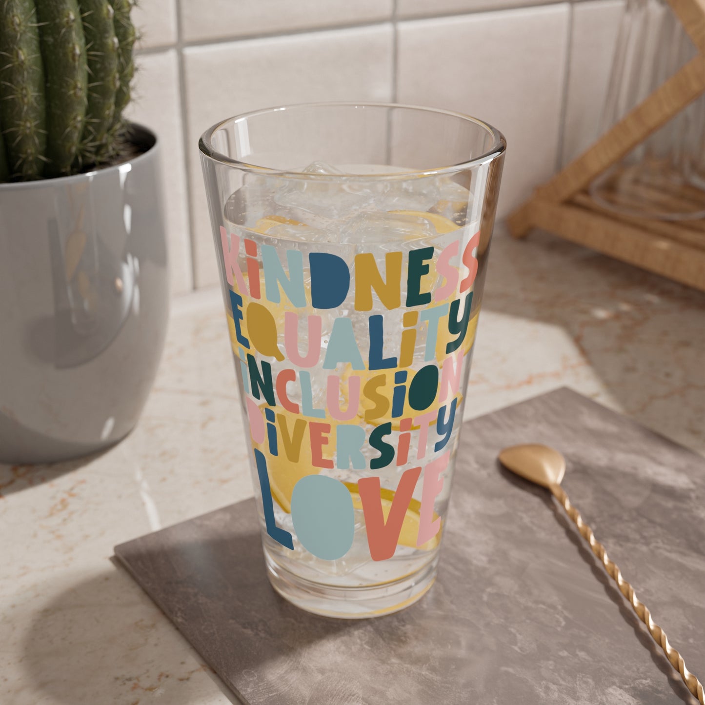 Kindness and Equality Pint Glass