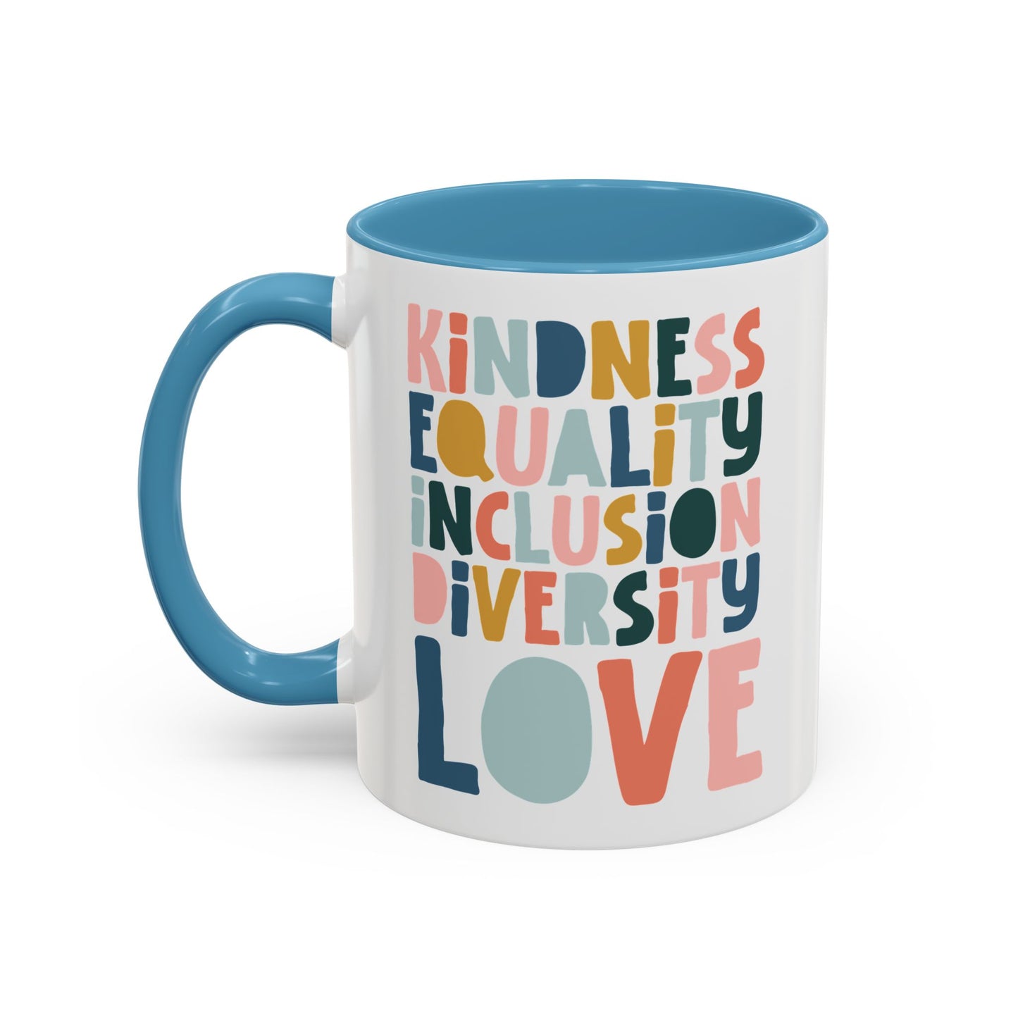 Kindness & Equality Coffee Mug - 11oz/15oz
