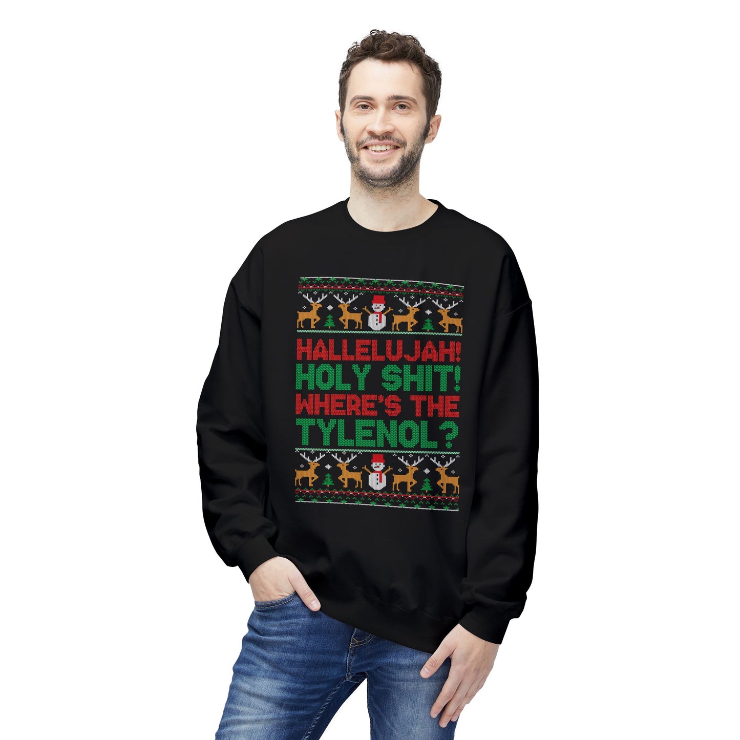 "Hallelujah! Holy Shit! Where's the Tylenol?" Holiday Crewneck