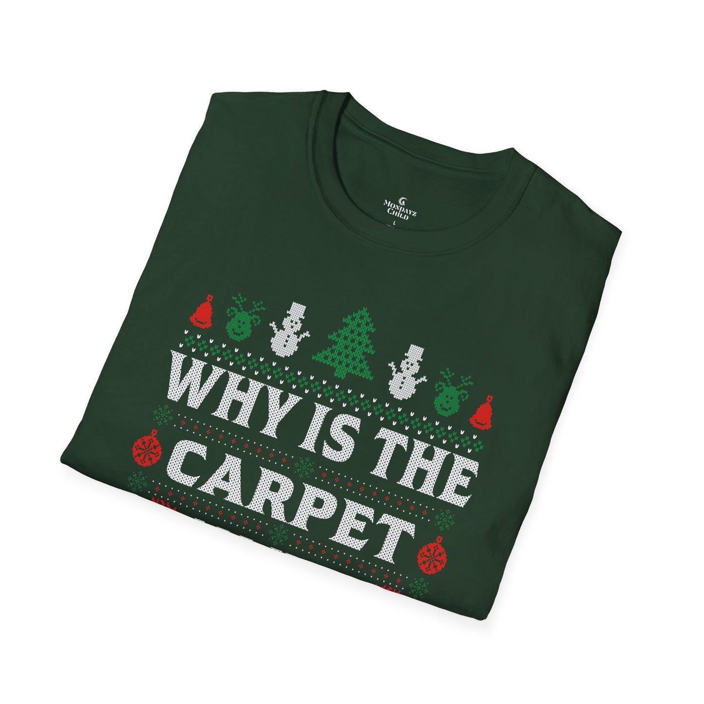 ‘Why Is The Carpet All Wet, Todd?’ Christmas T-Shirt