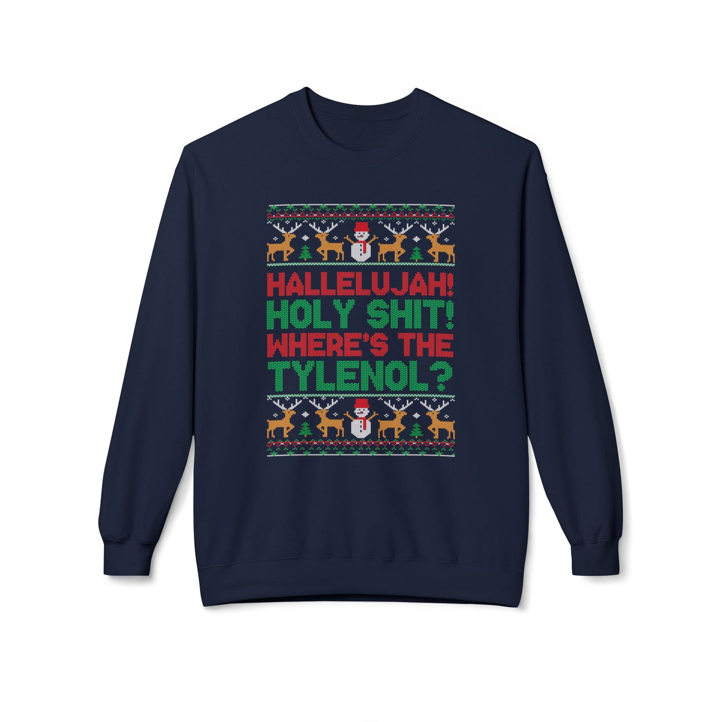 "Hallelujah! Holy Shit! Where's the Tylenol?" Holiday Crewneck