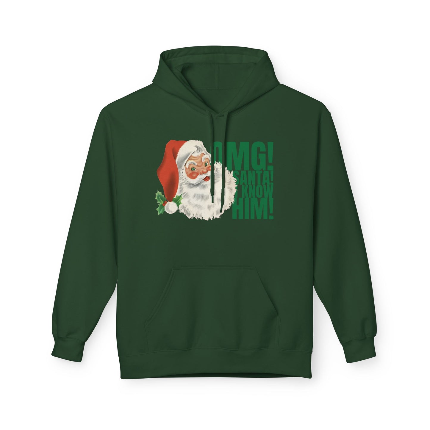 ‘OMG! Santa! I Know Him!’ Hooded Sweatshirt