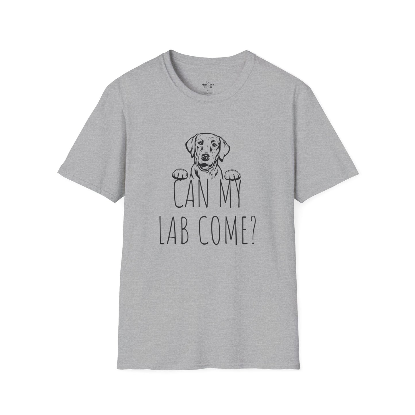 "Can My Lab Come?" Unisex Dog Lover's T-Shirt