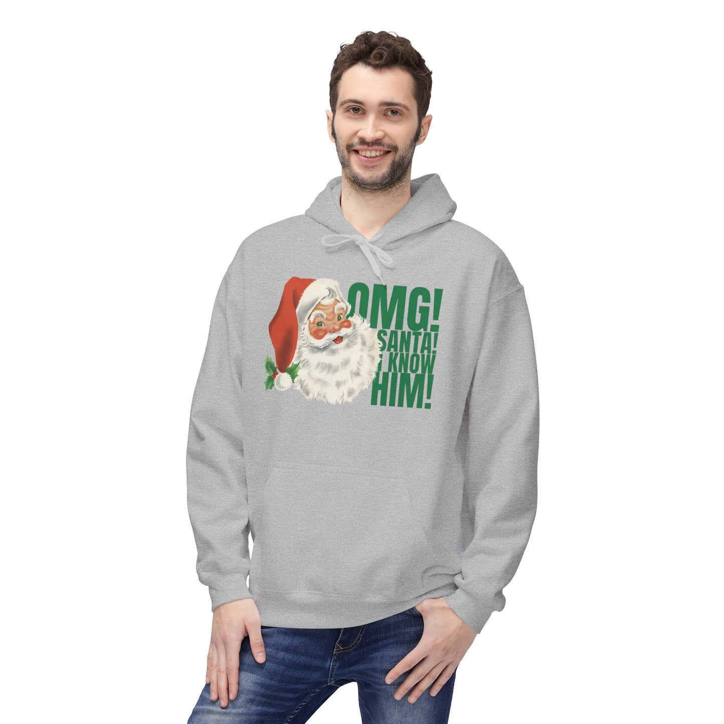 ‘OMG! Santa! I Know Him!’ Hooded Sweatshirt