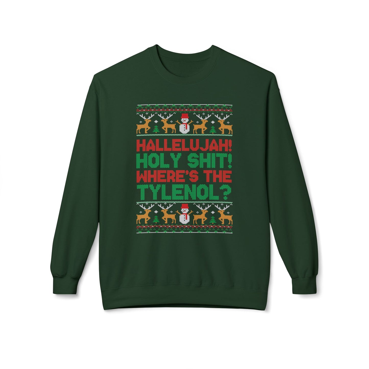 "Hallelujah! Holy Shit! Where's the Tylenol?" Holiday Crewneck
