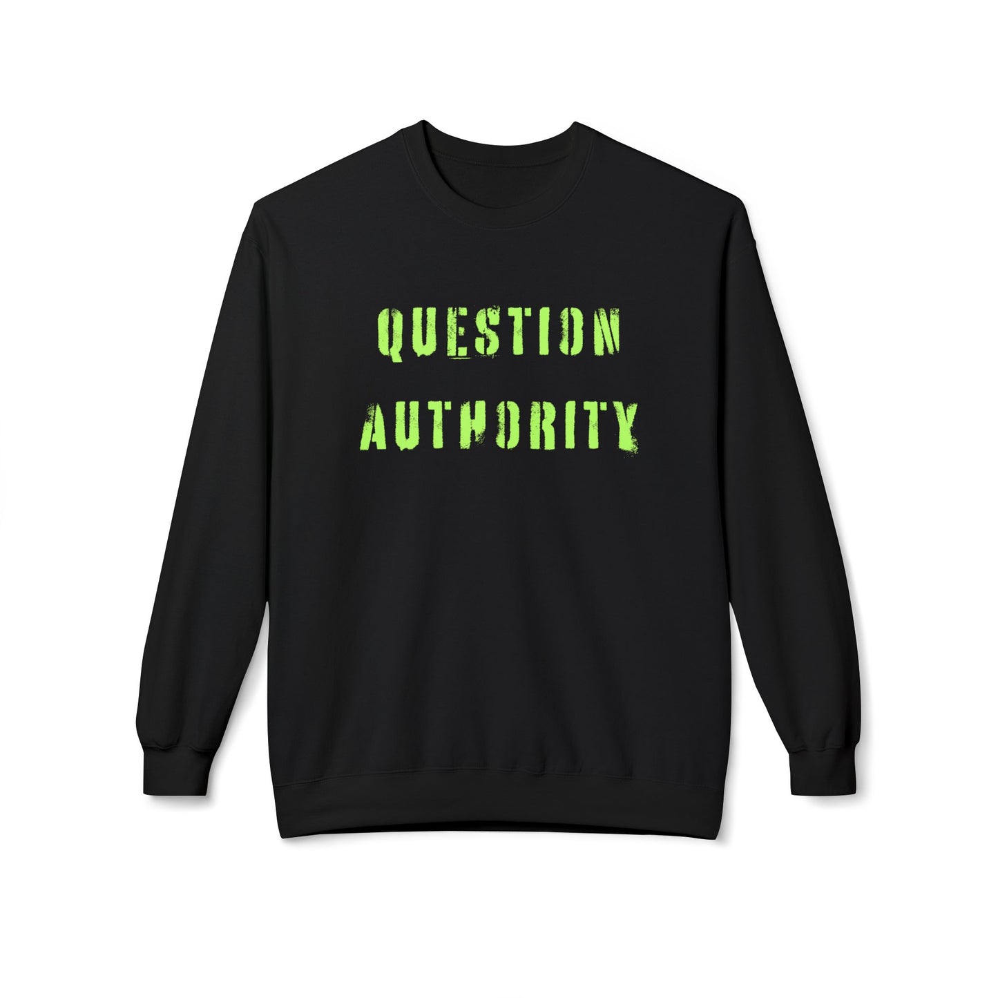 QUESTION AUTHORITY Unisex Sweatshirt