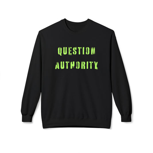 QUESTION AUTHORITY Unisex Sweatshirt