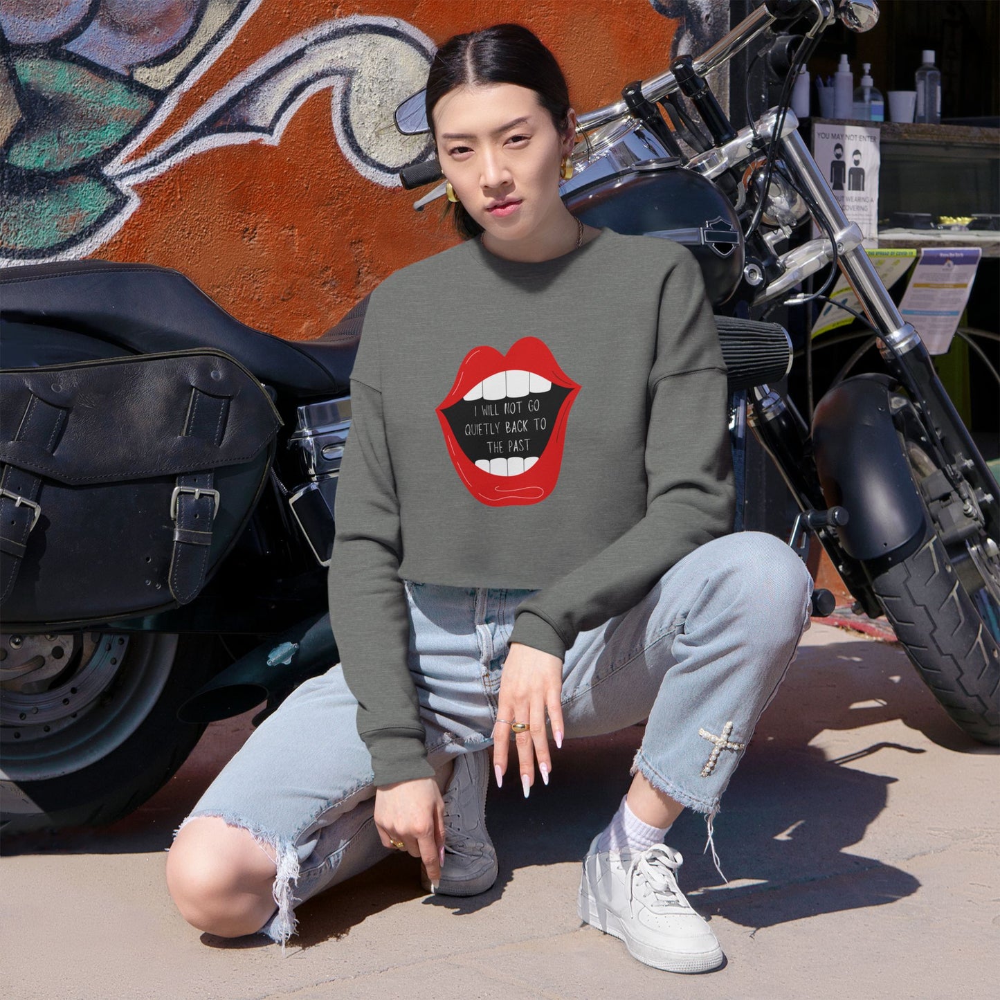 Cropped Sweatshirt - ‘I Will Not Go Quietly…’