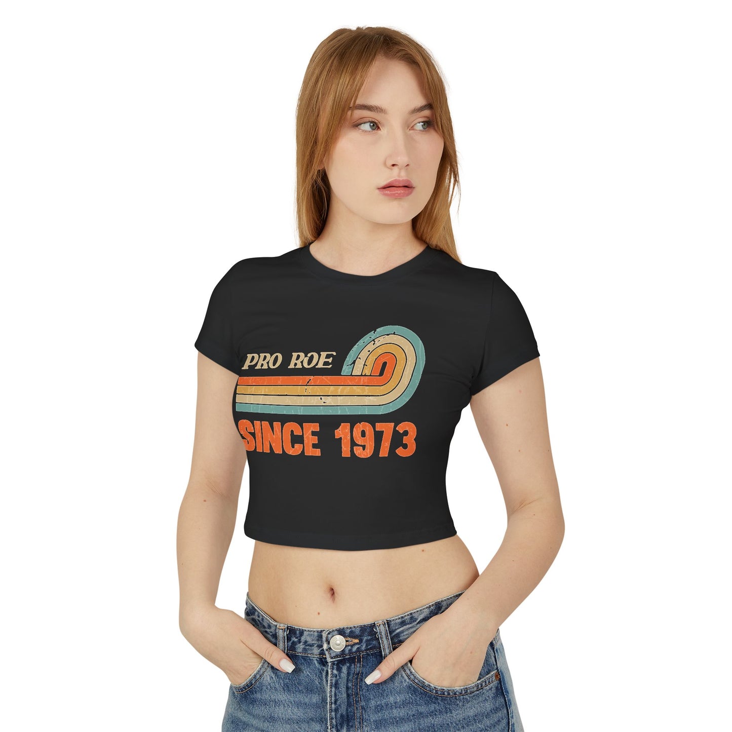 “Pro-Roe” Women's Baby Tee