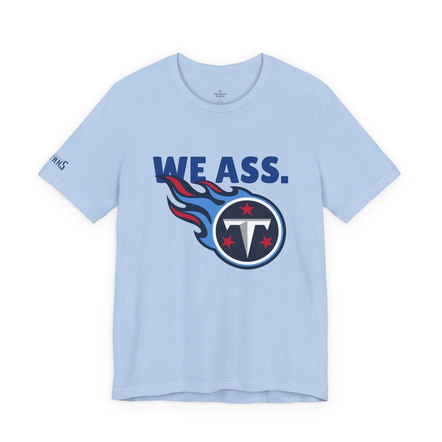 Tennessee Titans ‘We Ass’ Funny Unisex Tee