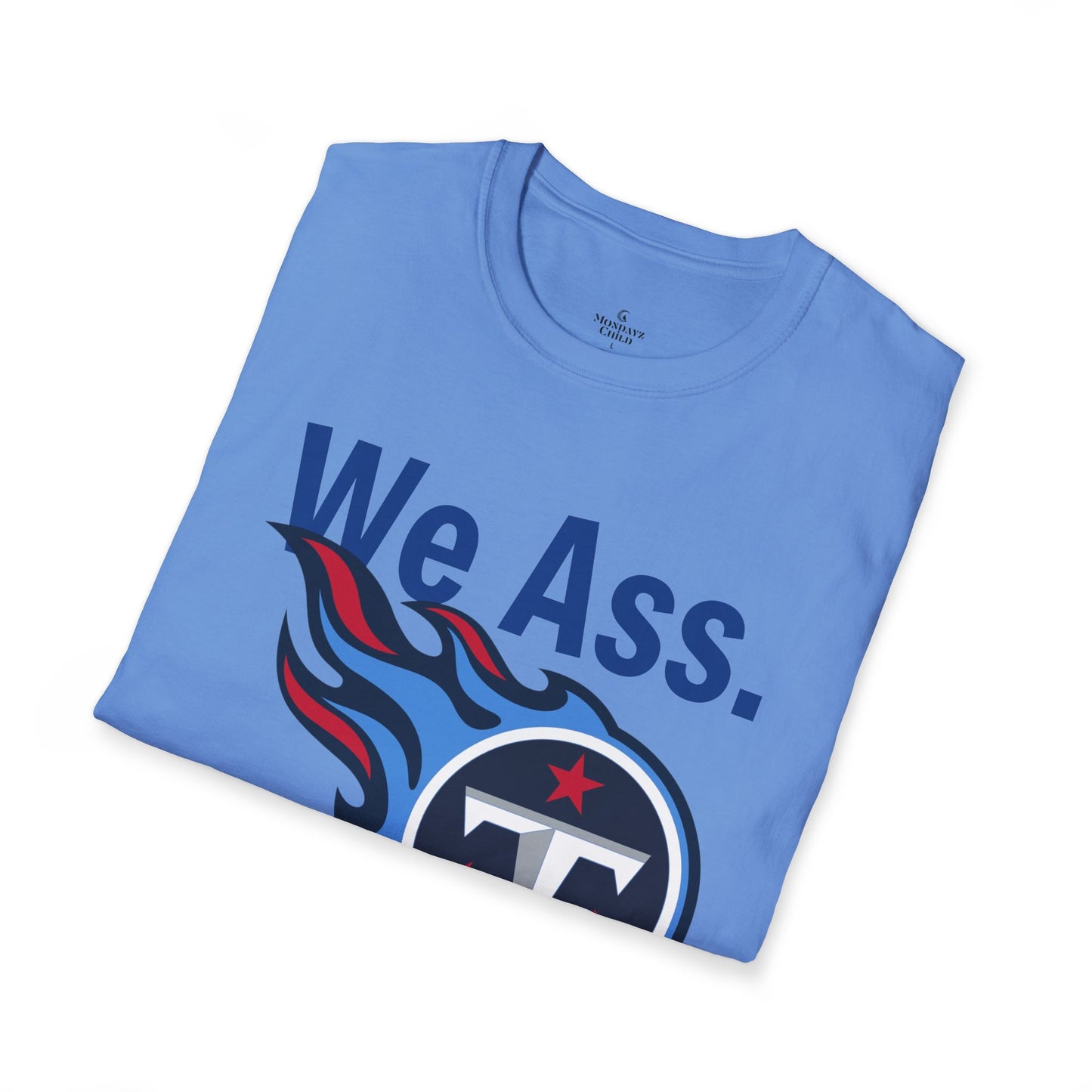 Tennessee Titans ‘We Ass’ Unisex Softstyle Tee