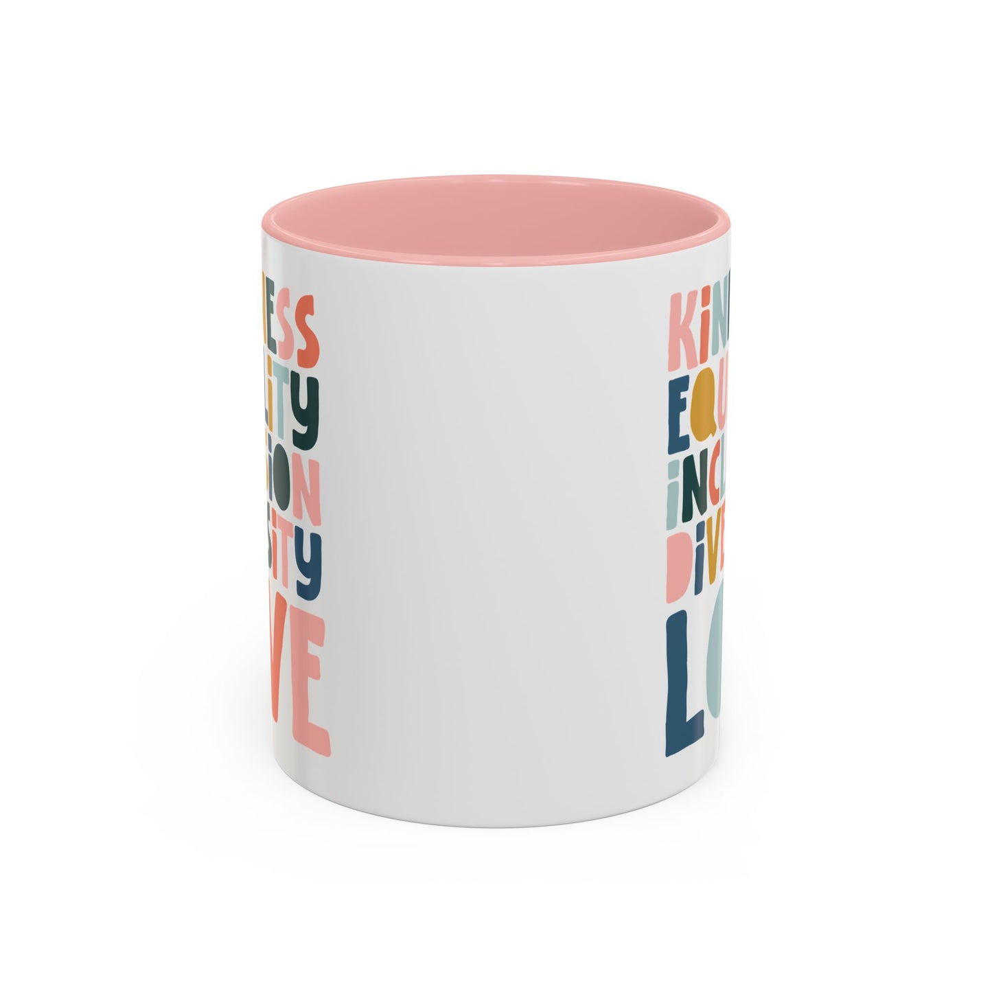 Kindness & Equality Coffee Mug - 11oz/15oz