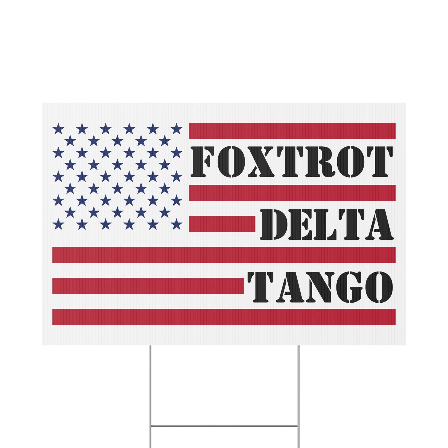 FOXTROT-DELTA-TANGO Yard Sign