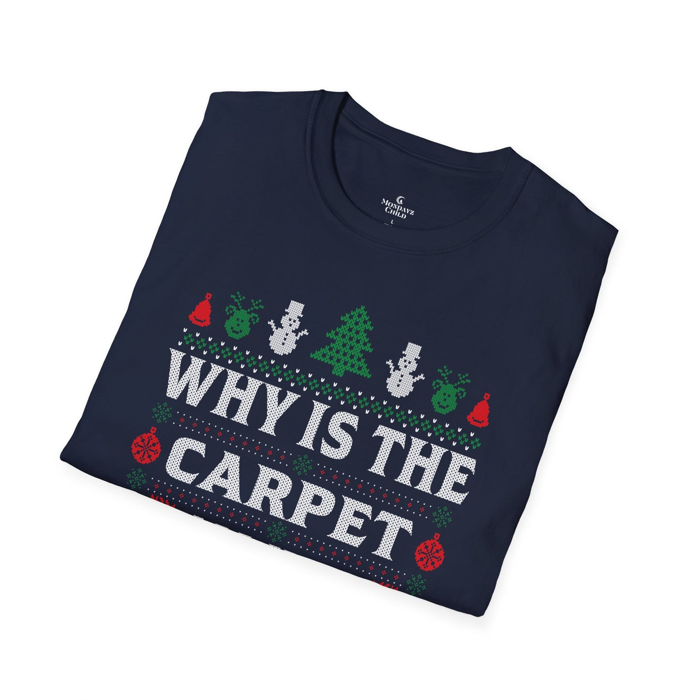 ‘Why Is The Carpet All Wet, Todd?’ Christmas T-Shirt