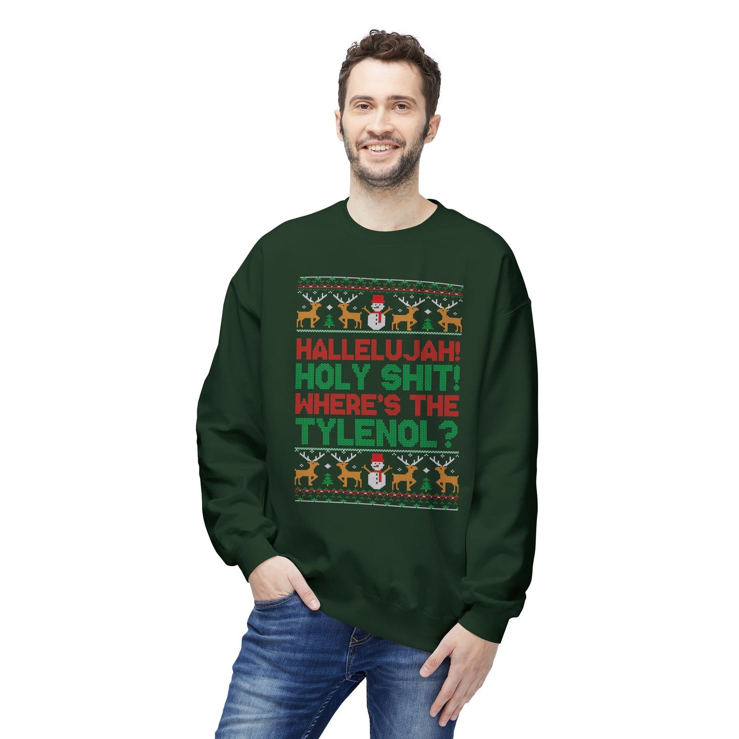 "Hallelujah! Holy Shit! Where's the Tylenol?" Holiday Crewneck