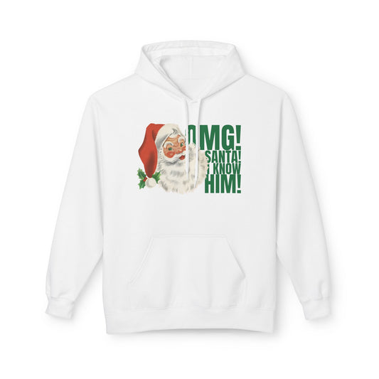 ‘OMG! Santa! I Know Him!’ Hooded Sweatshirt