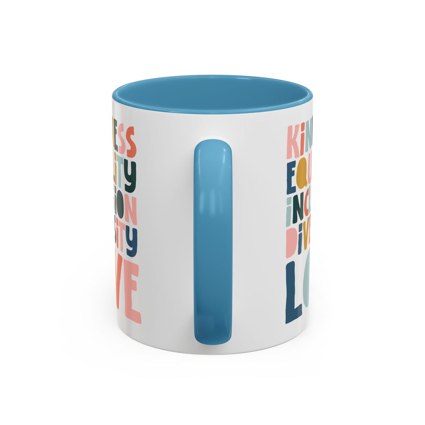 Kindness & Equality Coffee Mug - 11oz/15oz