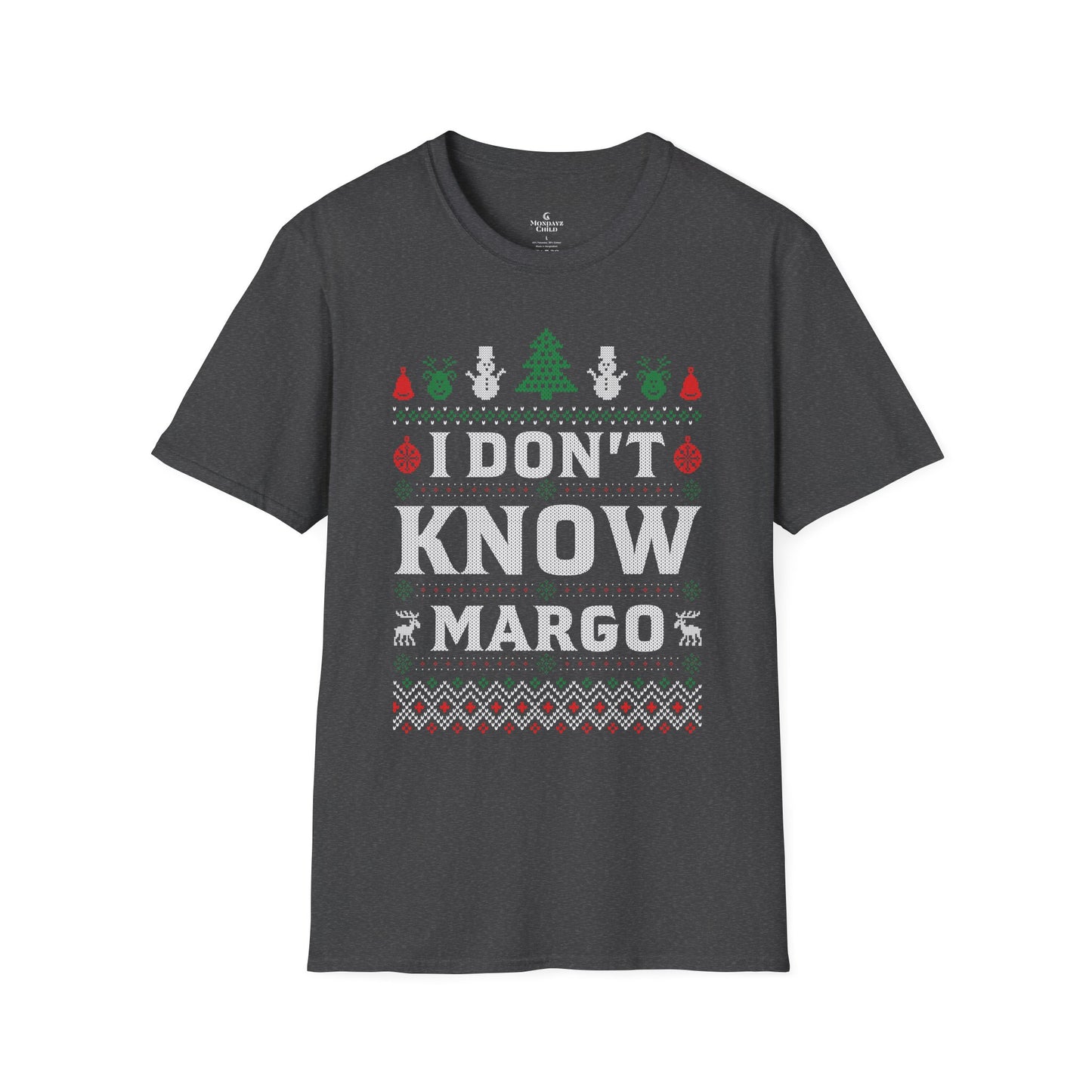 ‘I Don't Know, Margo’ Christmas T-ShirtTee