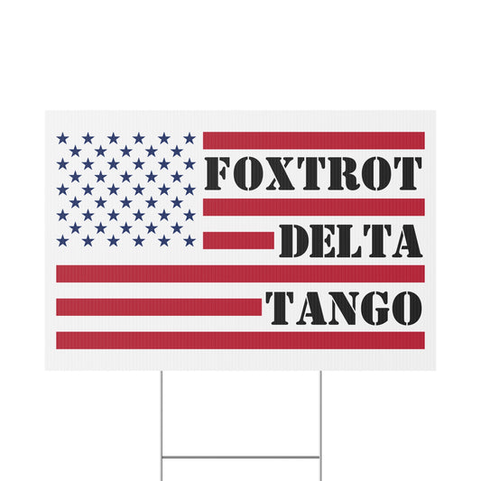 Yard Sign - FOXTROT-DELTA-TANGO