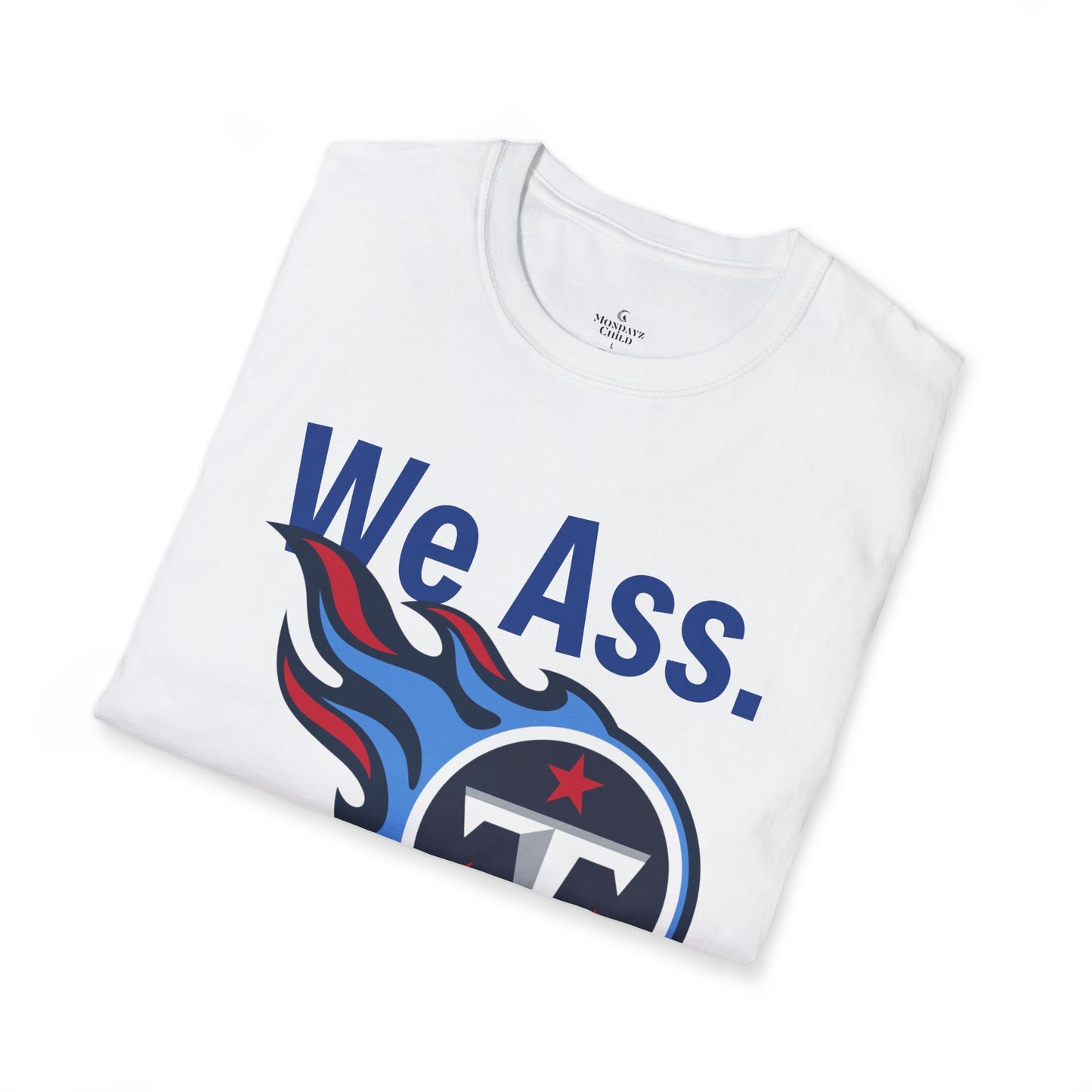 Tennessee Titans ‘We Ass’ Unisex Softstyle Tee