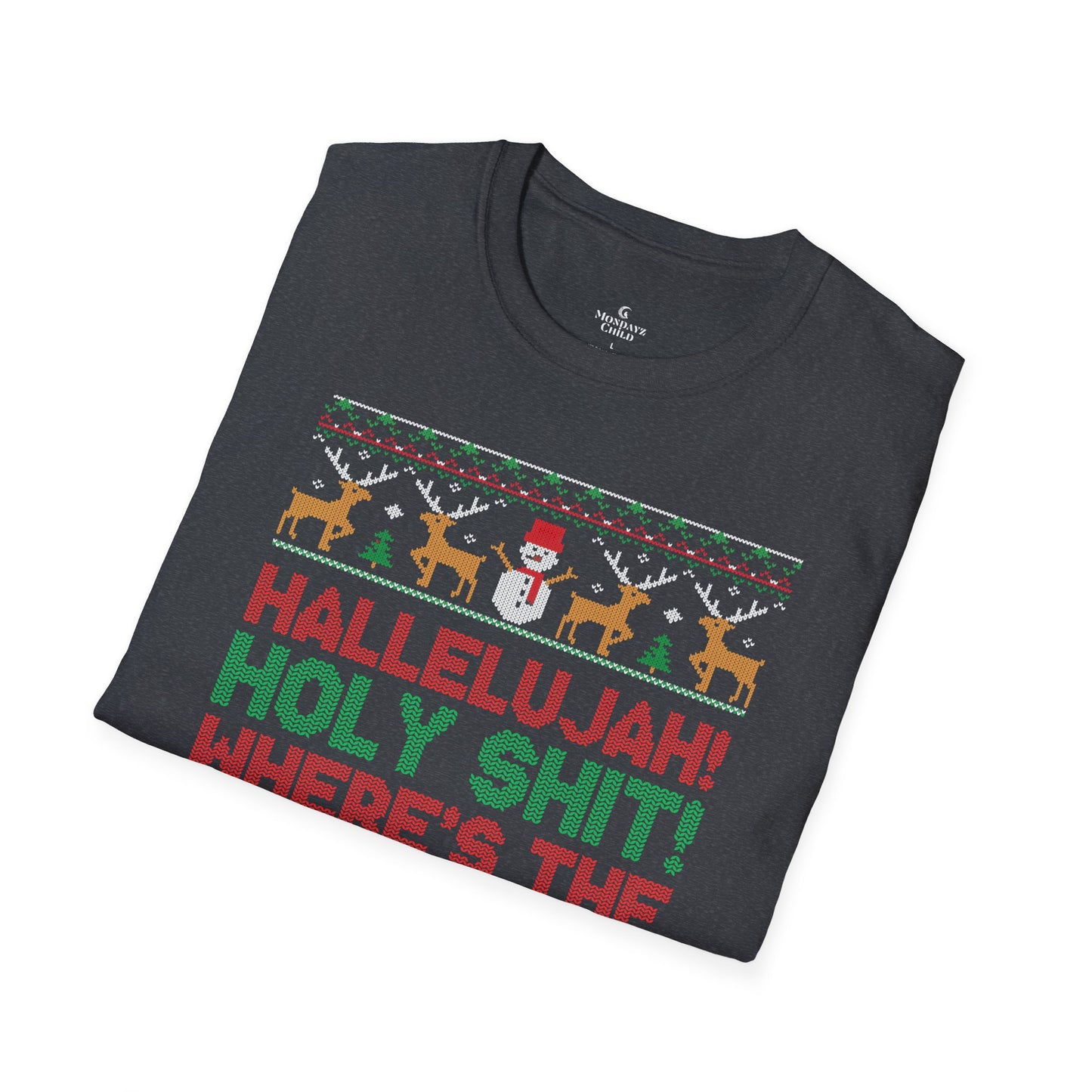 “Hallelujah! Holy Shit! Where’s the Tylenol?” Holiday Ugly Sweater Tee