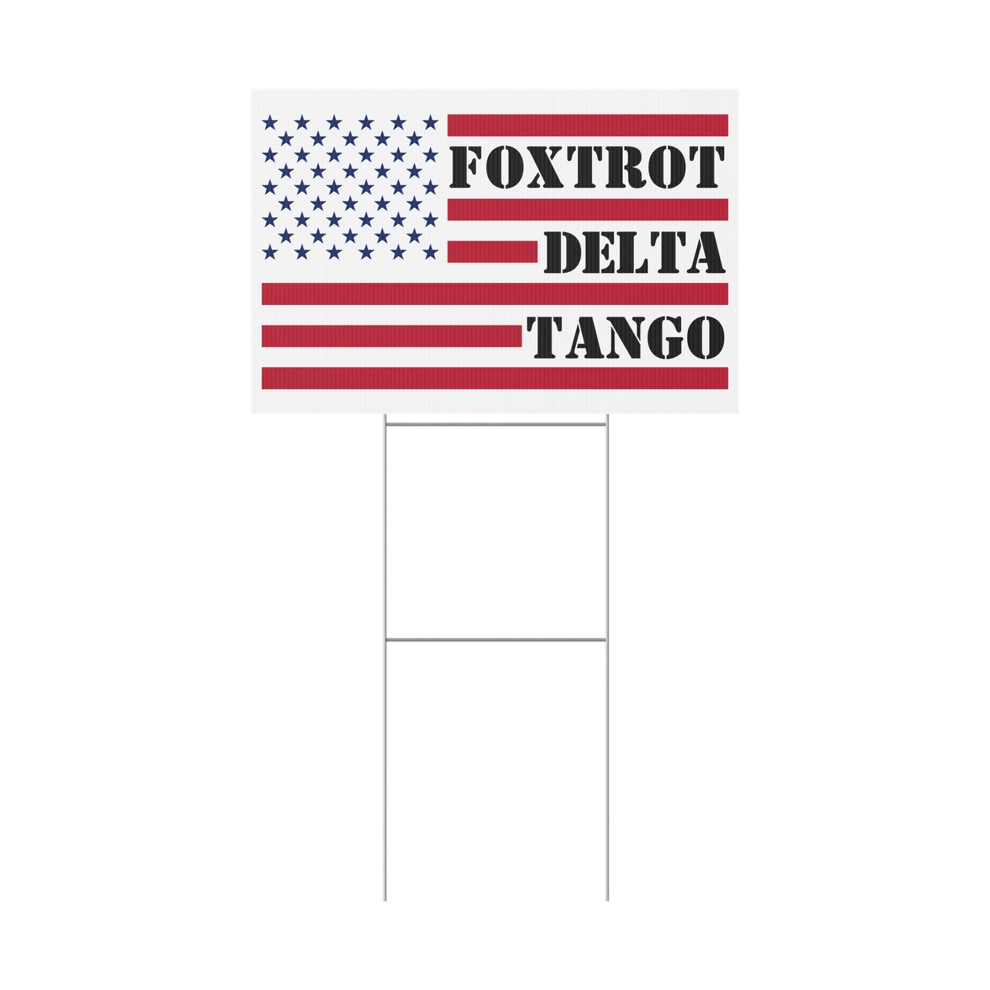 FOXTROT-DELTA-TANGO Yard Sign