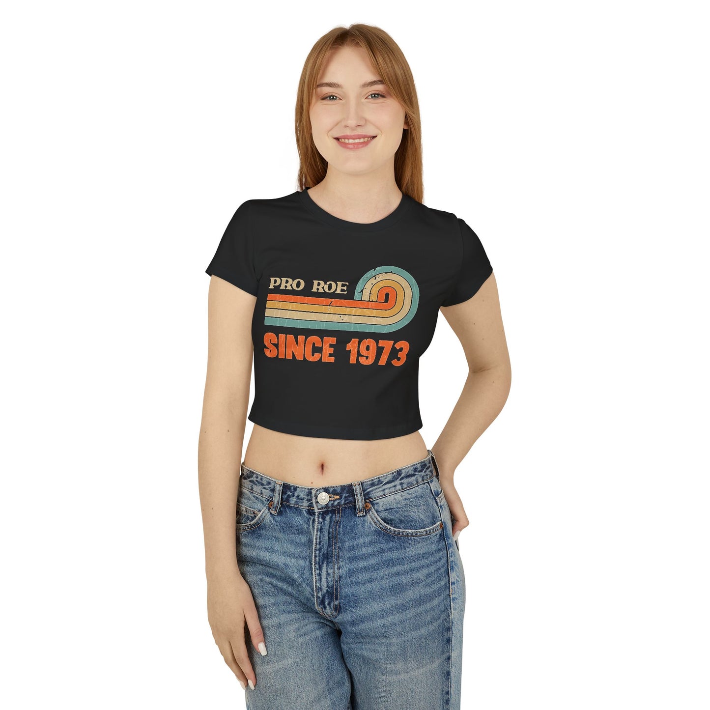 “Pro-Roe” Women's Baby Tee