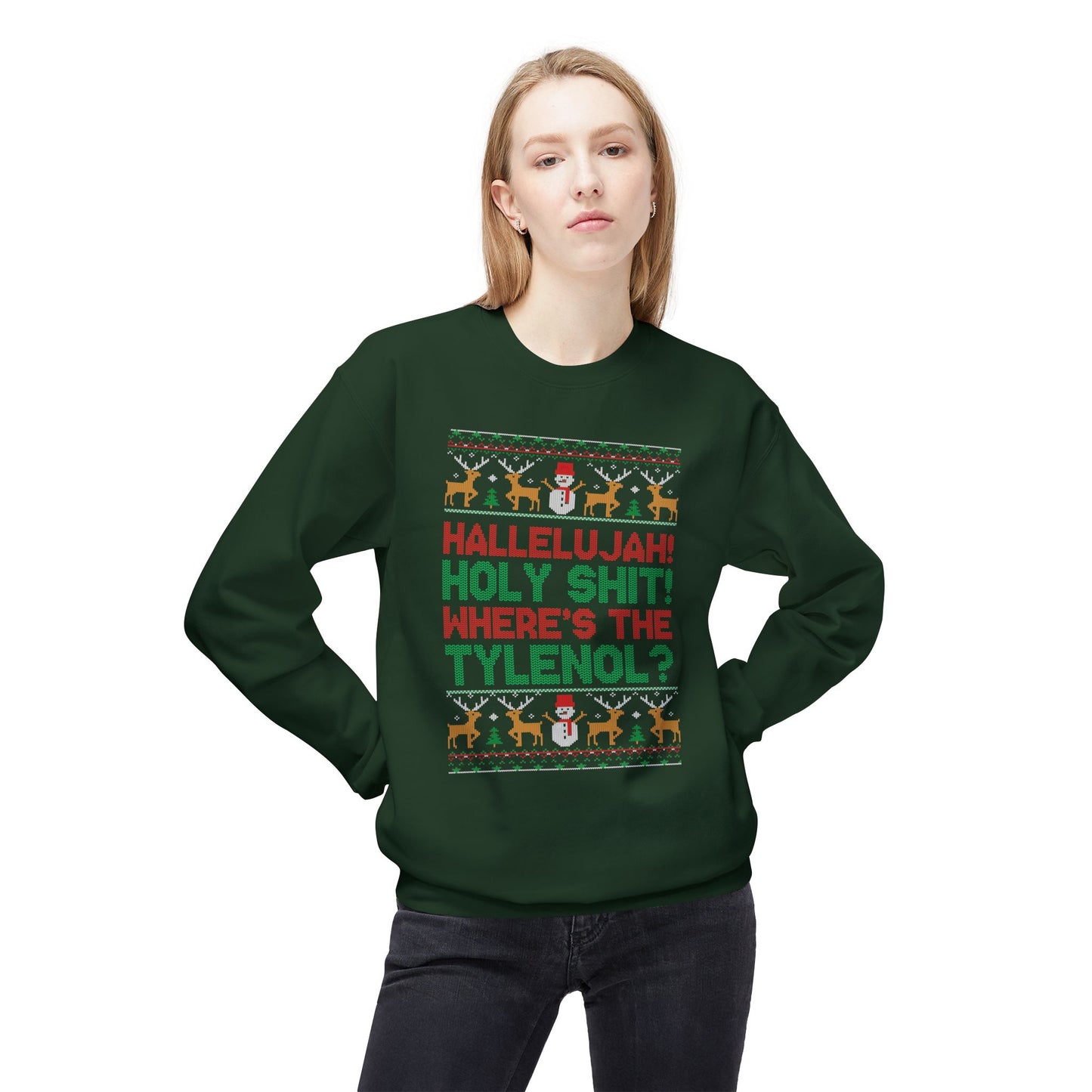 "Hallelujah! Holy Shit! Where's the Tylenol?" Holiday Crewneck