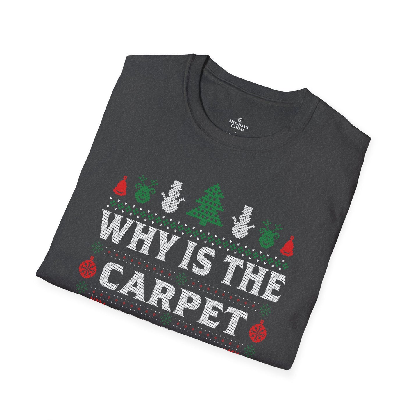 ‘Why Is The Carpet All Wet, Todd?’ Christmas T-Shirt