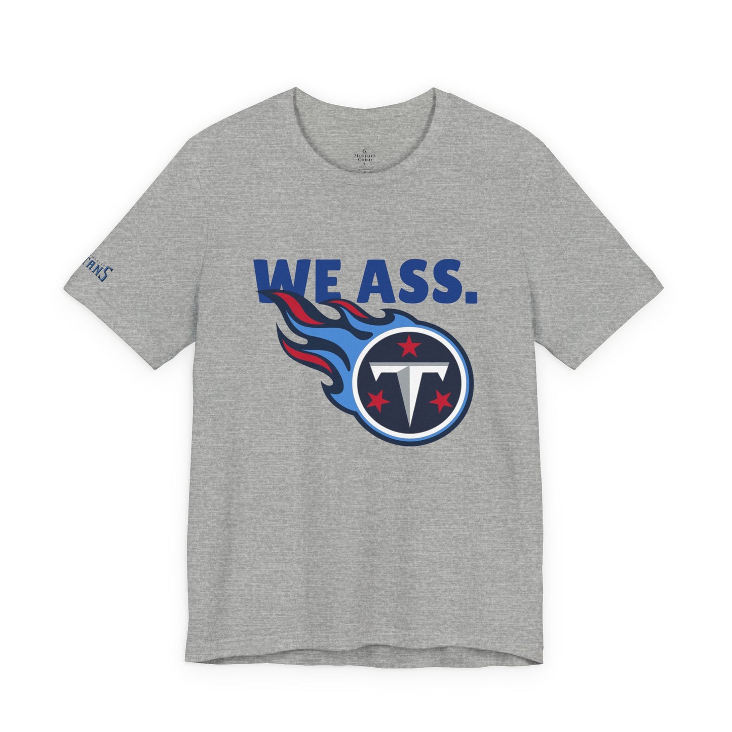 Tennessee Titans ‘We Ass’ Funny Unisex Tee